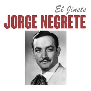 Download track El Jinete Jorge Negrete