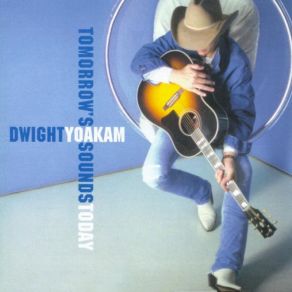 Download track The Sad Side Of Town Dwight Yoakam