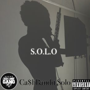 Download track Whole Lot CashBandit SoloSSG Pat G