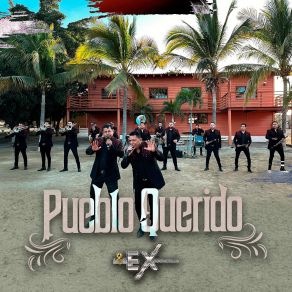 Download track Pueblo Querido Los Ex De La Banda