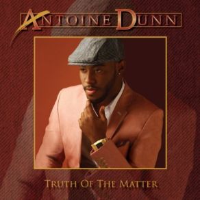 Download track I Just Want To Say Antoine Dunn