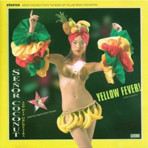 Download track Yellow Magic (Tong Poo) Señor Coconut And His Orchestra