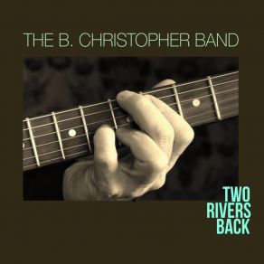 Download track Bit O’ Butter The B. Christopher Band