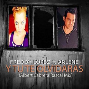 Download track Y Tu Te Olvidaras (Rascal Beats) Freddy LopezArlene