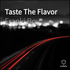 Download track Taste The Flavor Radio Franki Boy