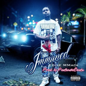 Download track Immuned Eddie MMack