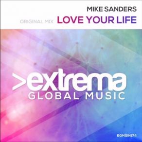 Download track Love Your Life (Original Mix) Mike Sanders