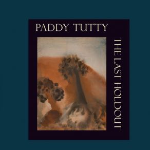 Download track The Last Holdout Paddy Tutty