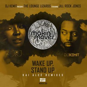 Download track Wake Up Stand Up (Kai Alce KZR Vocal Mix) Lounge LizardsJill Rock Jones