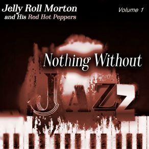 Download track Orignal Jelly Roll Blues His Red Hot Peppers