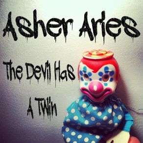 Download track Stupid Clown Asher Aries