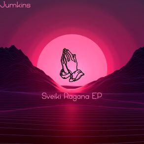 Download track Sveiki Ragana (Original Mix) Jumkins