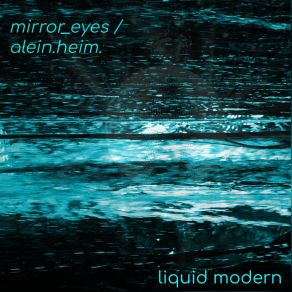 Download track Alein. Heim. Liquid Modern