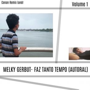 Download track Faz Tanto Tempo Melky GerbutConan Remix Landr