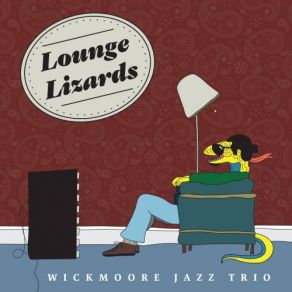 Download track Just What I Needed (Right Now) Wickmoore Jazz Trio