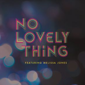 Download track I'm In Love No Lovely ThingMelissa Jones