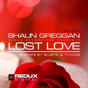 Download track Lost Love (Tycoos Remix) Shaun Greggan