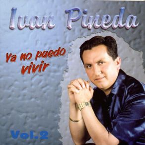 Download track Ya No Puedo Vivir Iván Pineda