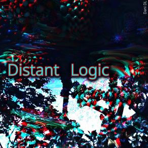 Download track Distant Logic (Original Mix) Dani DL