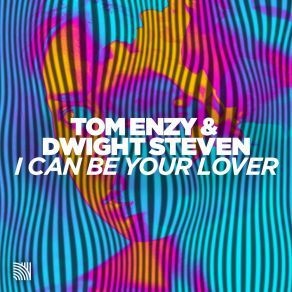 Download track I Can Be Your Lover (Extended Mix) Dwight Steven