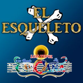 Download track El Esqueleto Luis Tepoz