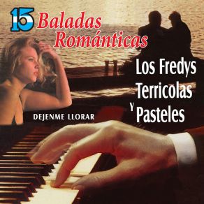 Download track Déjenme Llorar Los Pasteles VerdesLos Fredy´s