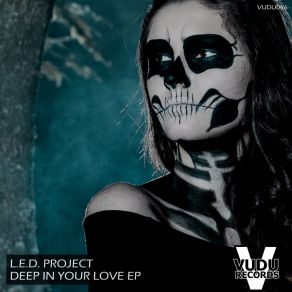 Download track Deep In Your Love (Extended Mix) L. E. D Project