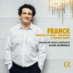 Download track Symphony In D Minor, FWV 48: II. Allegretto Alain Altinoglu, Frankfurt Radio Symphony