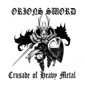 Download track Crusade Of Heavy Metal Orion's Sword