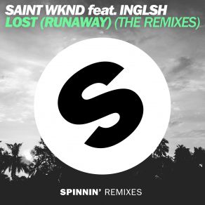 Download track Lost (Runaway) (Jetique Remix) Saint Wknd, Inglsh