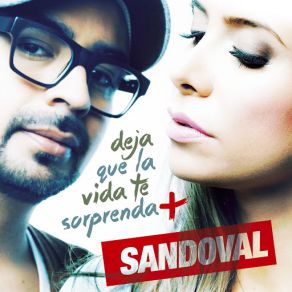 Download track Deja Que La Vida Te Sorprenda (Versión Acústica) Sandoval