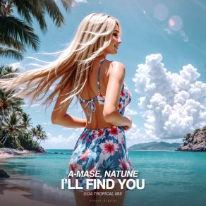 Download track I'll Find You (Extended Tropical Mix) Natune