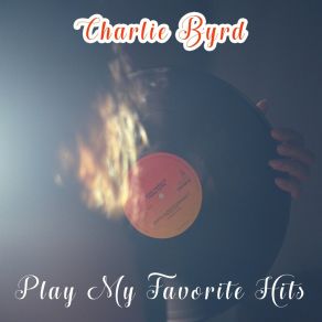 Download track Bim Bim Charlie Byrd