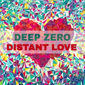 Download track Distant Love Deep Zero