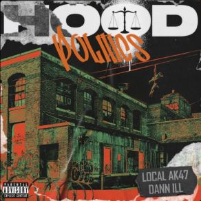 Download track HOOD POLITICS DANN ILL, LOCAL AK47