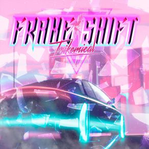 Download track Frame Shift TriKemical