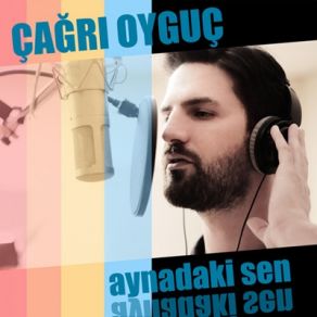 Download track Aynadaki Sen Çağrı Oyguç