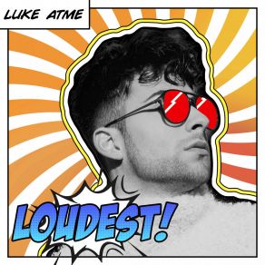 Download track Loudest! (Intro) Luke ATME