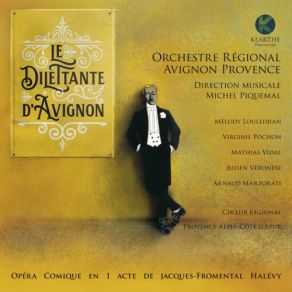 Download track Le Dilettante D'Avignon, Acte I, Scène 7: No. 5 Air (Élise) Arnaud Marzorati, Mathias Vidal, Michel Piquemal, Virginie Pochon, Julien Véronèse, Orchestre Régional Avignon Provence, Melody Louledjian