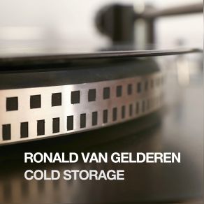 Download track Cold Storage Ronald Van Gelderen