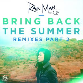 Download track Bring Back The Summer (Prismo Remix) Rain Man