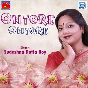 Download track Ontore Ontore Sudeshna Dutta Roy