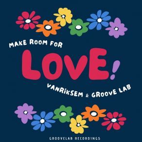 Download track Make Room For My Love (Extended) Groove Lab