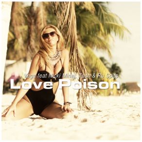 Download track Love Poison (Bodybangers Radio Edit) Vega, Tash, Nicki Minaj, Ru Spits