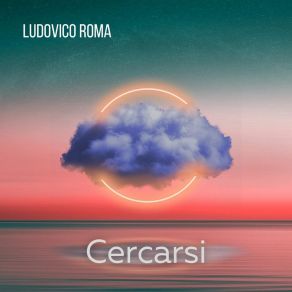 Download track Sentieri E Pensieri Ludovico Roma