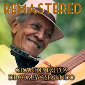 Download track El Baile De Tomasa (Remastered) Compay Segundo