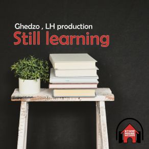 Download track Still Learning (Ghedzo Double Mix) LH Production