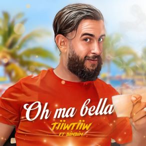 Download track Oh Ma Bella TiiwtiiwBimBim