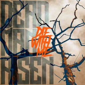 Download track Die With Me Dead Man Risen