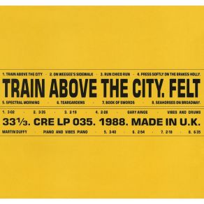 Download track Train Above The City (Remastered) Felt